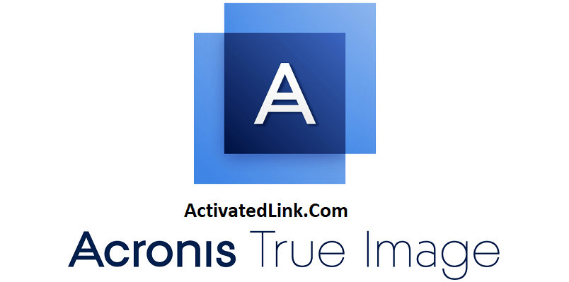 Acronis True Image 28.1.1 Crack With Serial Key Free Download